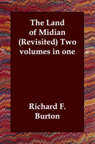 Cover of The Land of Midian (Revisited) Two volumes in one