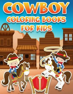 Book cover for Cowboy Coloring Books For Kids