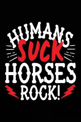 Book cover for Humans Suck Horses Rock!