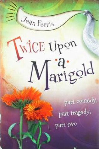 Twice upon a Marigold