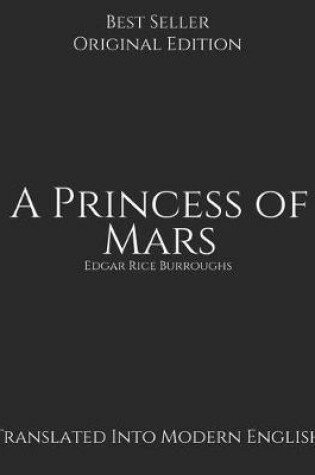 Cover of A Princess of Mars, Translated Into Modern English