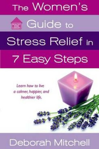 Cover of The Women's Guide to Stress Relief in 7 Easy Steps