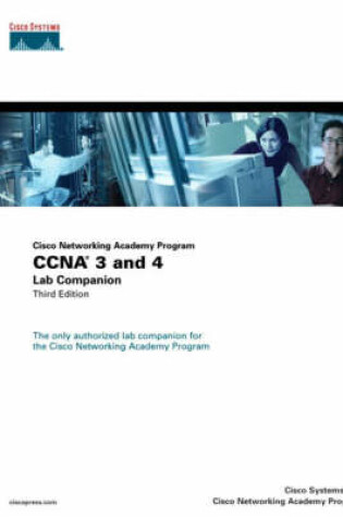 Cover of CCNA 3 and 4 Lab Companion (Cisco Networking Academy Program)