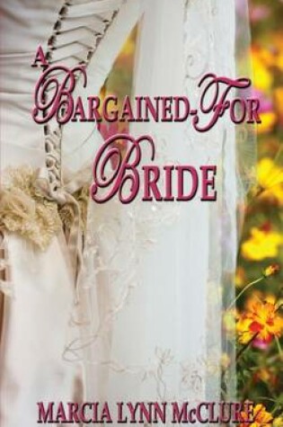 Cover of A Bargained-For Bride