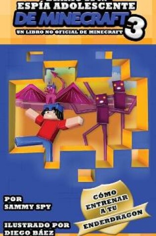 Cover of Diario De Un Espía Adolescente De Minecraft Libro 3