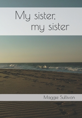 Book cover for My sister, my sister