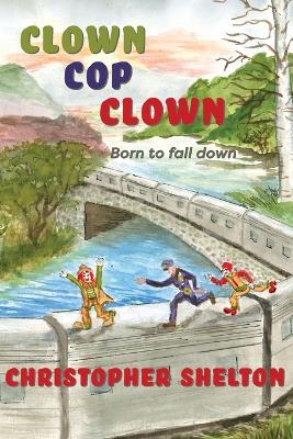 Book cover for Clown, Cop, Clown