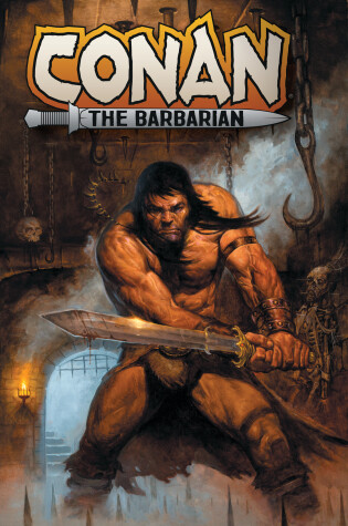 Cover of Conan The Barbarian Vol. 1: Into The Crucible