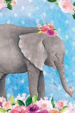 Cover of Journal Notebook For Animal Lovers Baby Elephant In Flowers