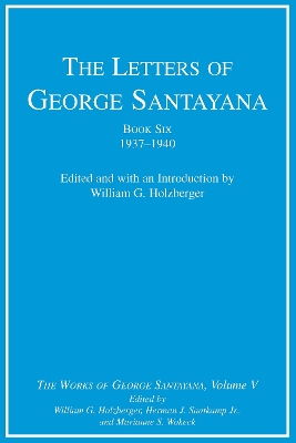 Cover of The Letters of George Santayana, Book Six, 1937-1940