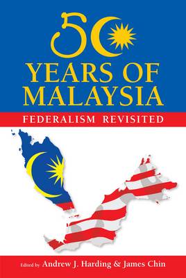 Book cover for 50 Years of Malaysia: Federalism Revisited