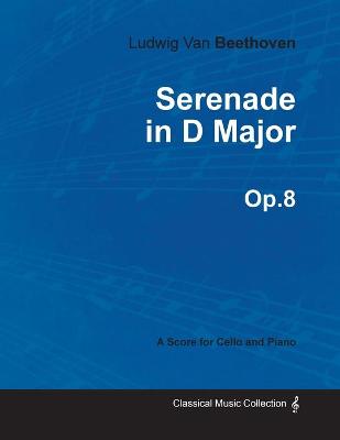 Book cover for Serenade in D Major - A Score for Cello and Piano Op.8 (1797)