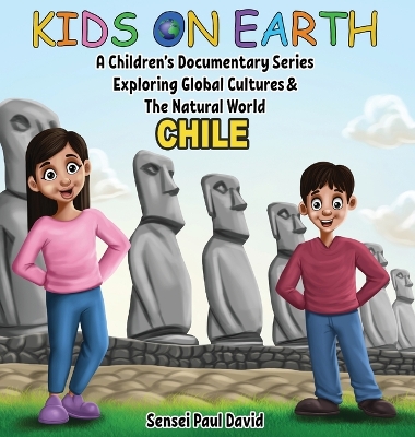 Book cover for Kids On Earth A Children's Documentary Series Exploring Human Culture & The Natural World - Chile