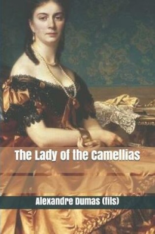 Cover of The Lady of the Camellias