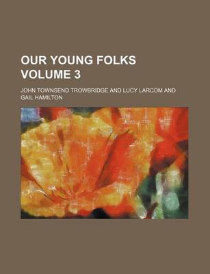 Book cover for Our Young Folks Volume 3