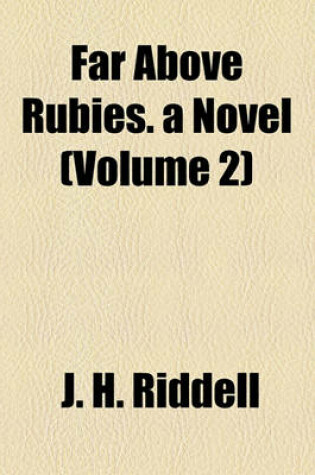 Cover of Far Above Rubies. a Novel (Volume 2)