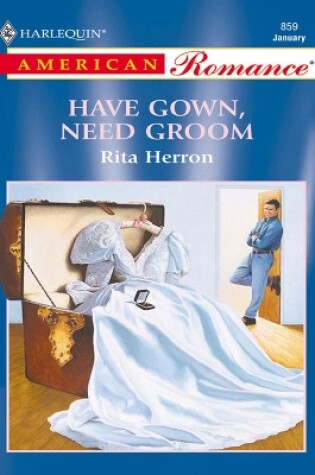 Cover of Have Gown, Need Groom