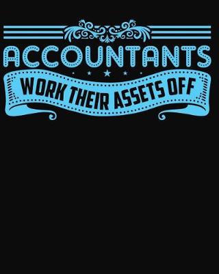 Book cover for Accountants Work Their Assets Off