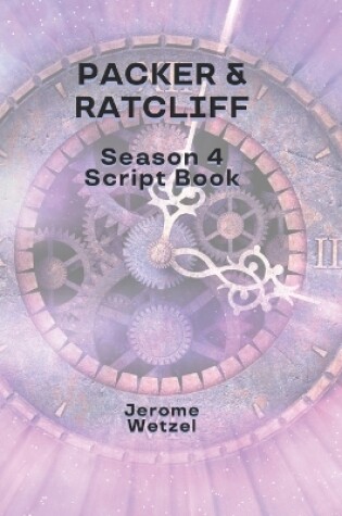 Cover of Packer & Ratcliff Season 4 Script Book