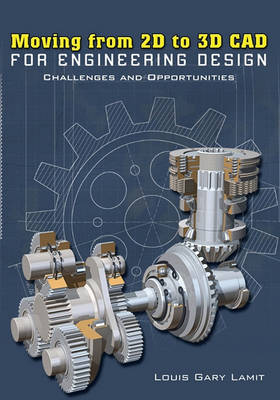 Book cover for Moving from 2D to 3D CAD for Engineering Design