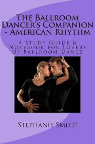 Cover of The Ballroom Dancer's Companion - American Rhythm