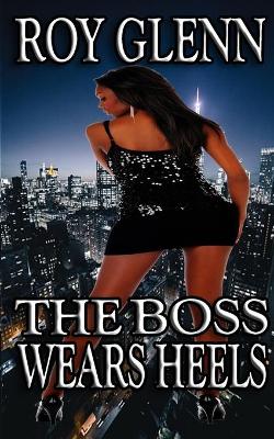 Book cover for The Boss Wears Heels