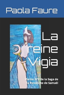 Book cover for La reine Vigia