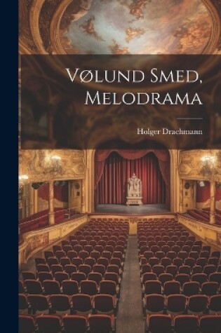 Cover of Vølund Smed, Melodrama