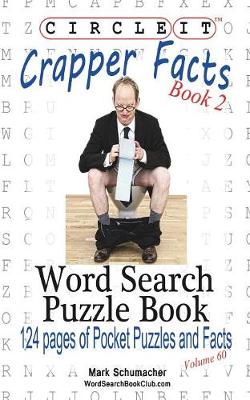 Cover of Circle It, Crapper Facts, Book 2, Word Search, Puzzle Book