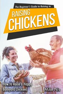 Book cover for The Beginner's Guide to Raising Chickens