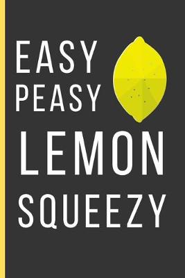 Book cover for Easy Peasy Lemon Squeezy