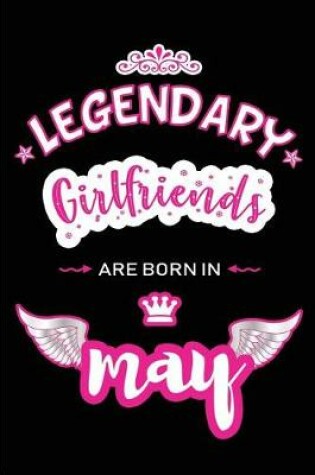 Cover of Legendary Girlfriends are born in May