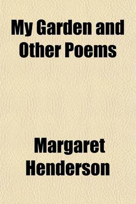 Book cover for My Garden and Other Poems