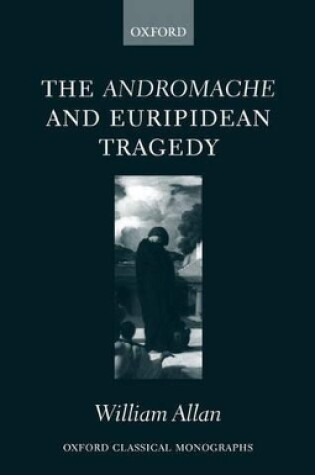 Cover of The Andromache and Euripidean Tragedy