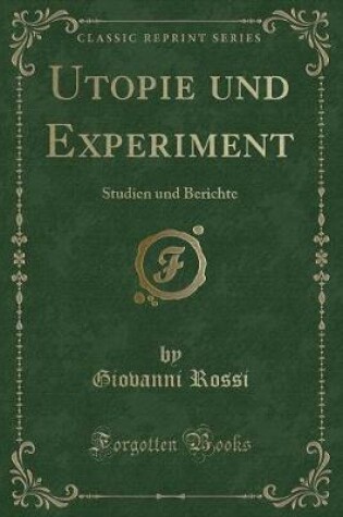 Cover of Utopie und Experiment: Studien und Berichte (Classic Reprint)