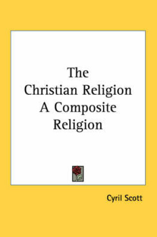 Cover of The Christian Religion a Composite Religion