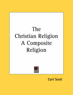 Book cover for The Christian Religion a Composite Religion