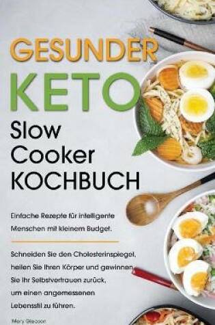 Cover of Gesunder Keto Slow Cooker Kochbuch