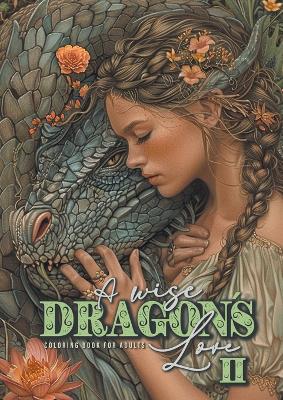 Book cover for A wise Dragon´s Love Coloring Book for Adults 2