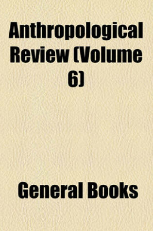 Cover of Anthropological Review Volume 6