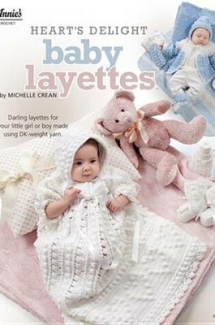 Cover of Heart's Delight Baby Layettes