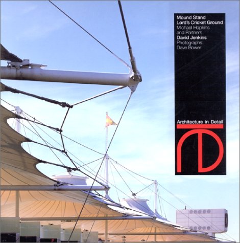 Cover of The Mound Stand, Lord's Cricket Ground, London 1987, Michael Hopkins and Partners