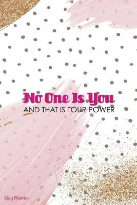 Book cover for No One Is You And That Is Tour Power