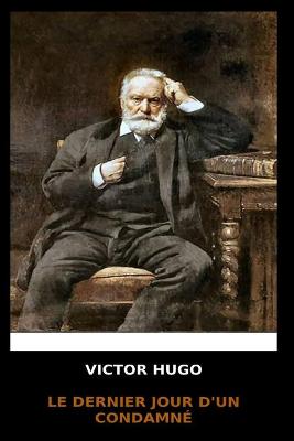 Book cover for Victor Hugo - Le Dernier Jour d'un Condamne