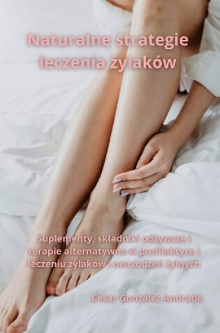 Cover of Naturalne strategie leczenia żylak�w