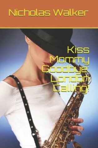 Cover of Kiss Mommy Goodbye
