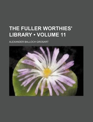 Book cover for The Fuller Worthies' Library (Volume 11)