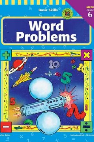 Cover of Basic Skills Word Problems, Grade 6