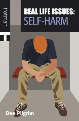 Book cover for Real Life Issues: Self-Harm