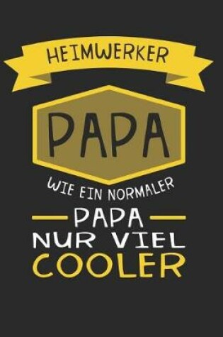 Cover of Heimwerker Papa, wie ein normaler Papa nur viel cooler